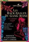 Les Back'Anales de Gang Reine - Le Darcy Comédie