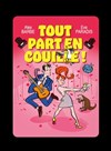 Tout part en couille ! - Péniche Théâtre Story-Boat