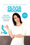 Olivia Moore dans Mère Indigne - La Compagnie du Café-Théâtre - Petite salle