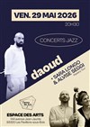 Daoud / Sara Longo - Salle Philippe Noiret - Espace des Arts