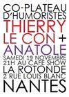 Thierry le Con + Anatole - La Rotonde