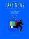 Fake News - Théâtre des Grands Enfants 