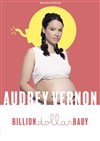 Audrey Vernon dans Billion dollar baby - Centre culturel Marc Baron