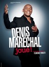 Denis Maréchal dans Denis Maréchal joue ! - La Cité Nantes Events Center - Grande Halle