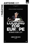 Bernard-Henry Lévy dans Looking for Europe - Théâtre Antoine