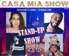 CM Stand-Up & Show #6 - Casa Mia Show