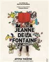 Jeanne de La Fontaine - Atypik Théâtre