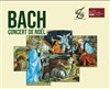 Concert de Noël - Cantates de Jean-Sébastien Bach - Eglise Saint Ignace