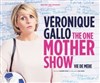 Véronique Gallo dans The One Mother Show - La comédie de Marseille (anciennement Le Quai du Rire)
