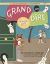 Grand dire - La Manufacture des Abbesses