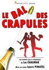 Le bal des Crapules - Comédie de Grenoble
