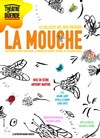 La mouche - Théâtre El Duende