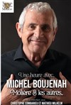 Une heure avec Michel Boujenah, Molière et les autres... - Le Trianon