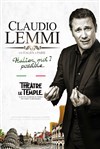 Claudio Lemmi dans Italien, moi ? Possible... - Apollo Théâtre - Salle Apollo 90 
