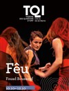 Feû - Théâtre des Quartiers d'Ivry - La Fabrique