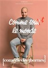 Michel Lievin dans Comme tout le monde - Comédie des 3 Bornes