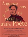 À quinze ans je fis le voeu d'être Poète - Théâtre Darius Milhaud