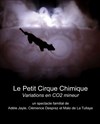 Le petit cirque chimique - Théâtre La Jonquière