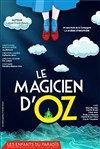 Le magicien d'Oz - Les Enfants du Paradis - Salle 1