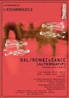 Le Bal Renaissance Alternatif - Théâtre de Ménilmontant - Salle Guy Rétoré