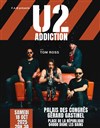 U2 Addiction - Palais des Congrès