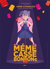 Anne Cangelosi dans Mémé Casse Bonbons - Théâtre le Nombril du monde