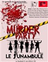 Murder Party - Le Funambule Montmartre