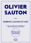 Olivier Sauton dans Fabrice Luchini et moi - Comédie de Grenoble