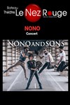 Nono and sons - Le Nez Rouge