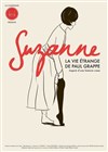 Suzanne, la vie étrange de Paul Grappe - Théâtre Gérard Philipe Meaux