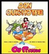 Don Quichotte ou presque - Royale Factory