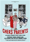 Chers parents - Opéra Théâtre