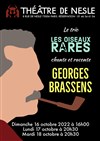 Le trio Les oiseaux rares chante et raconte Georges Brassens - Théâtre de Nesle - grande salle 