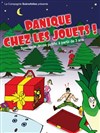 Panique chez les jouets - La Comédie du Mas