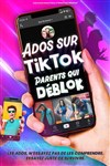 Ados sur TikTok, parents qui déblok - Le Rideau Rouge