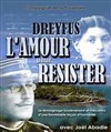 Dreyfus, l'amour pour résister - Présence Pasteur