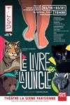Le livre de la jungle - La Scène Parisienne - Salle Michel Aumont