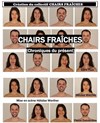 Chairs fraiches (chroniques du présent) - Théâtre du Nord-Ouest