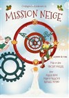 Mission neige - Carré Rondelet Théâtre