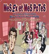 Mes ex et mes potes - Théâtre Montmartre Galabru