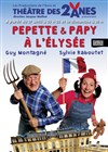 Pépette et Papy à l'Élysée - Théâtre des 2 Anes