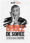 Drôle de soirée by Nilson : Le plateau d'artistes - Théâtre 100 Noms - Hangar à Bananes