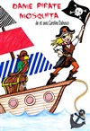 Dame Pirate Mosquita - L'Archange Théâtre