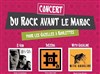 Du rock avant le Maroc - L'Usine à Chapeaux