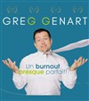 Greg Genart dans Un burnout presque parfait ! - La Basse Cour
