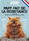 Papy fait de la résistance - Théâtre de Paris - Grande Salle