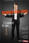 Romain Brethau dans Comment te dire... - Studio Factory