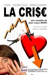 La crise ! - Théâtre des 3 Acts