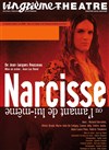 Narcisse ou l'amant de lui-même - Vingtième Théâtre