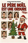 Le Père Noël est une ordure - La BDComédie